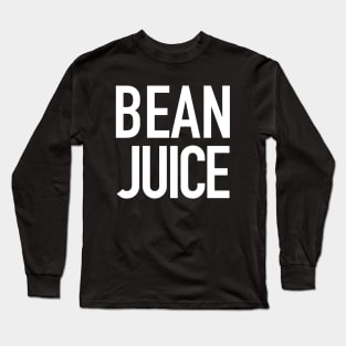 Bean Juice Long Sleeve T-Shirt